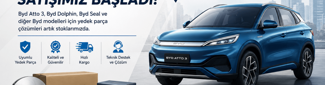 Byd Yedek Parça Satışımız Başladı! Byd Yedek Parça Satışımız Başladı!